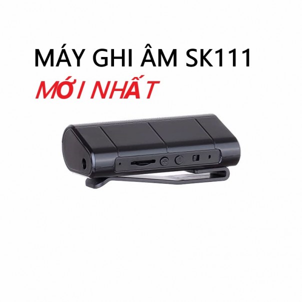 Máy ghi âm thiết bị ghi âm SK111 tự động ghi khi có âm thanh pin dùng 10 ngày mới nhất